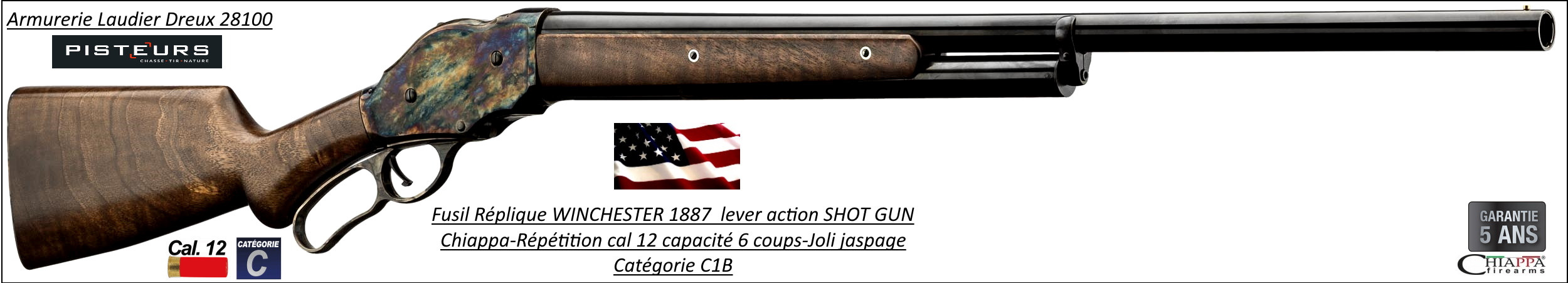 Fusil Système Winchester Chiappa modèle 1887 levier de sous-garde à répétition manuelle Calibre12/70-Capacité 5 + 1 cartouches-Ref WE101