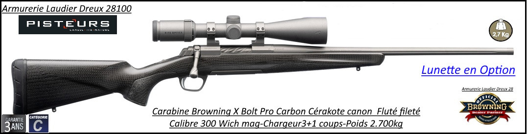 Browning X BOLT Pro Carbon Cerakote Calibre 300 winch mag canon fluté fileté Avec colliers lunette- Promotion -Ref 035549229