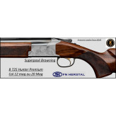 Superposé Browning- B 725 Hunter -Cal12 Magnum-ou 20 Magnum-Canons-71 cm ou 76 cm.