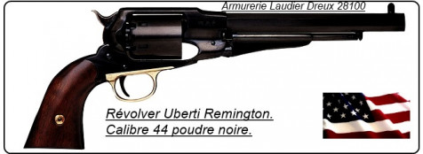 Révolver-Uberti-Remington- poudre noire- Cal 44 Acier- bronzé-"Promotion"-Ref 134