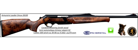 Carabine BROWNING Bar-Zénith Wood SF HCsemi auto  Calibre 270 WSM-ou-300 winch mag-ou 9.3x62-ou 7x64-ou 30-06-+ armeur sépar-HC-Promotions