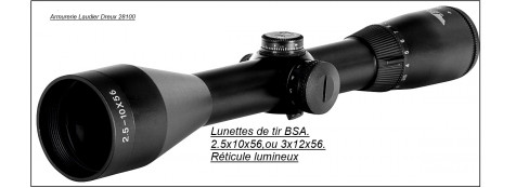 Lunettes -BSA-Advance-Grossissement  2.5x10x56- ou 3x12x56- Ret lumineux.