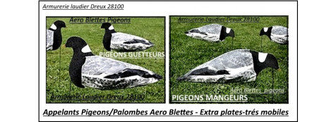 Appelants-Aero Blettes-Pigeons ou Palombes-Mangeurs ou Guetteurs-Extra plates-Très mobiles-