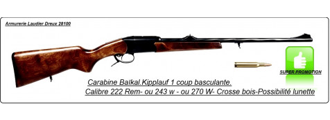 Carabines Baikal  un coup.Basculante "Kipplauf".Cal 222 Rem,ou 243 winch, ou 270 winch."Promotions".