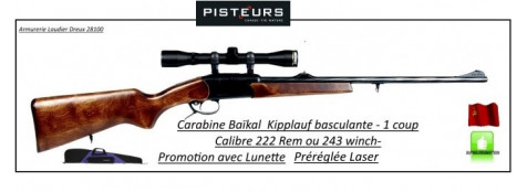 Carabine-Baïkal- Ij18 MH-Cal 243 Winch ou 222 Rem-1 coup-en kit-lunette-3x9x40-montage+ housse-canon basculant torsadé-Crosse bois-Promotions