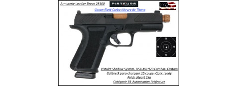 Pistolet Shadow Systeme MR 920 COMBAT Calibre 9 Para Semi automatique USA-Catégorie B1-Promotion-Autorisation-Préfectorale-B1-Ref SSC1003