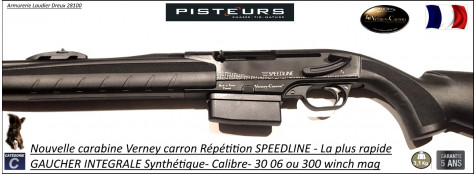 Carabine Verney Carron Speedline GAUCHER Intégrale synthétique répétition-La plus rapide-Chargeurs 3 coups ou 5 coups amovibles-Calibre 30-06-Ref 31897-synth-gaucher