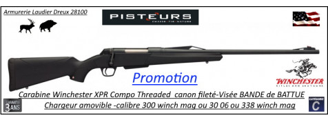 Carabine Winchester XPR Compo Threaded  Bande de Battue Répétition Calibre 30 06 Canon 53 cm- Filetée M14x100-Promotion-Ref 535767128
