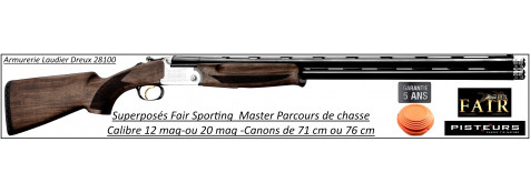 Superposés Fair Sporting Master Calibres 12 mag ou 20 mag Canons 76 cm ou 71 cm-Promotion