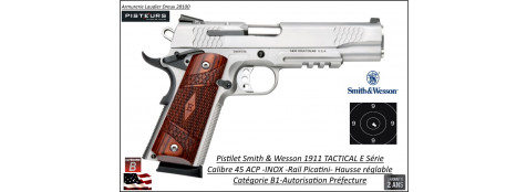 Pistolet Smith et Wesson 1911 TACTICAL  E Series Calibre 45 ACP  INOX -USA Semi automatique -Catégorie B1-Promotion-Avec-Autorisation-Préfectorale-Ref 774569