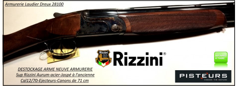 Superposé-Rizzini-Aurum-Calibre -12/70-DESTOCKAGE-NEUF-ARMURERIE-Jaspé-Ejecteurs-Canons-71 cm-Ref Rizzini-aurum-Cal 12