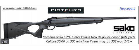 Carabine Sako S20 Hunter  Calibre 30 06 canon fluté Crosse à trou  répétition Canon 51 cm Filetée 5/8-24-Ref 32502202