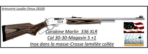Carabine MARLIN U.S.A Mod 336-XLR Calibre 30-30-INOX -Crosse lamellée collée grise-Promotion-Ref 21123